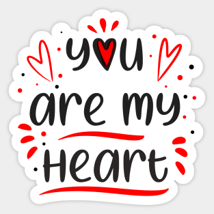 You are my heart Sticker